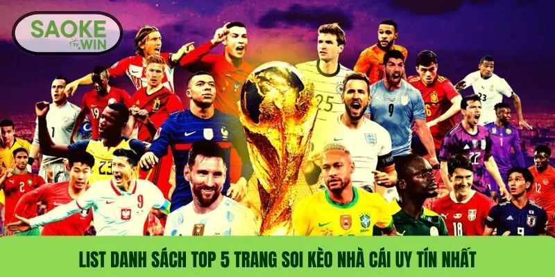 List danh sách top 5 trang soi kèo nhà cái uy tín nhất